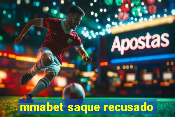 mmabet saque recusado